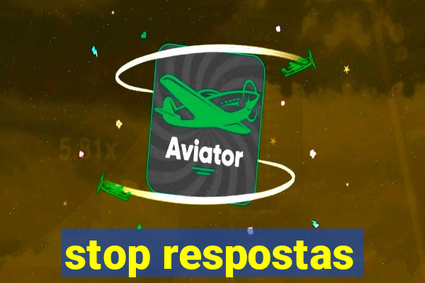 stop respostas